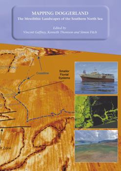 Paperback Mapping Doggerland: The Mesolithic Landscapes of the Southern North Sea Book