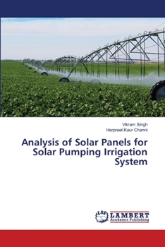 Paperback Analysis of Solar Panels for Solar Pumping Irrigation System Book