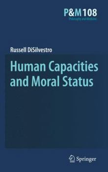 Hardcover Human Capacities and Moral Status Book
