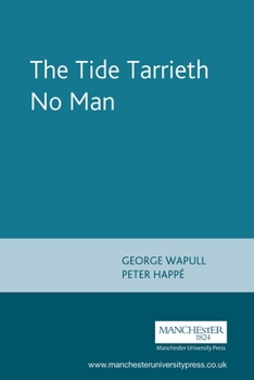 Hardcover The Tide Tarrieth No Man: By George Wapull Book