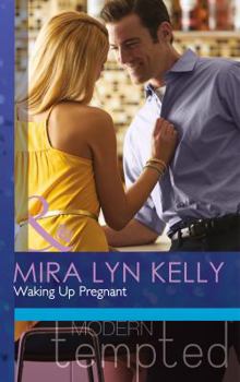 Waking Up Pregnant (Harlequin Kiss) - Book #2 of the Waking Up...