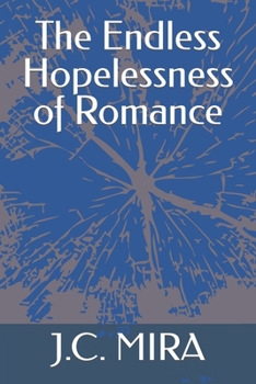 Paperback The Endless Hopelessness of Romance Book