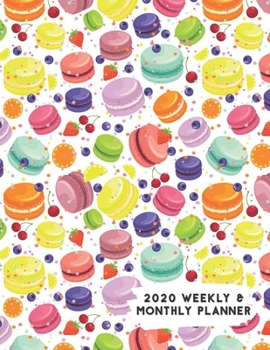 Paperback 2020 Weekly & Monthly Planner: Colorful Fruit & Macaroons Themed Calendar & Journal Book