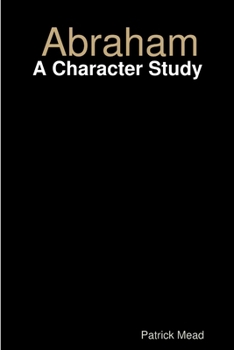 Paperback Abraham: A Character Study Book