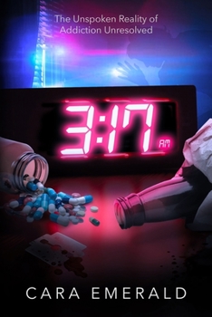 Paperback 3: 17 AM: The Unspoken Reality of Addiction Unresolved Book