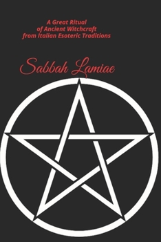 Paperback Sabbah Lamiae: A Great Ritual of Ancient Witchcraft from Italian esoteric traditions Book