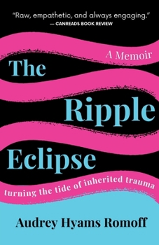 Paperback The Ripple Eclipse: Turning the Tide of Inherited Trauma Book