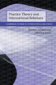 Paperback Practice Theory and International Relations Book