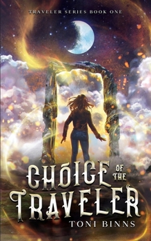 Choice of the Traveler - Book #1 of the Traveler Series