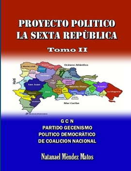 Paperback PROYECTO POLÍTICO LA SEXTA REPÚBLICA - Tomo II [Spanish] Book