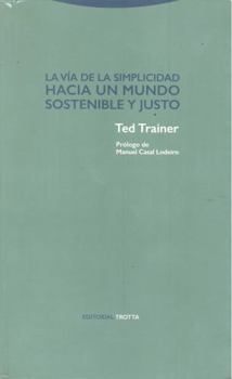 Paperback La vía de la simplicidad: Hacia un mundo sostenible y justo [Spanish] Book