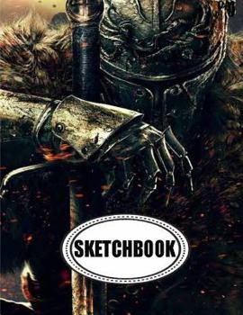 Sketchbook: Dark Souls: 120 Pages of 8.5" X 11" Blank Paper for Drawing, Doodling or Sketching (Sketchbooks)
