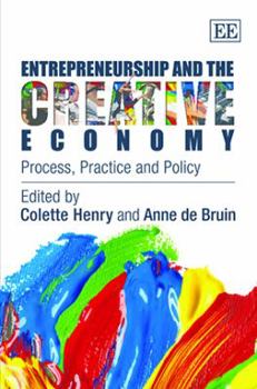 Hardcover Entrepreneurship and the Creative Economy: Process, Practice and Policy Book