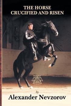 Paperback The Horse Crucified and Risen Book