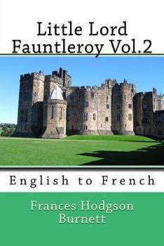 Paperback Little Lord Fauntleroy Vol.2: English to French Book