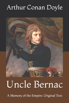 Paperback Uncle Bernac: A Memory of the Empire: Original Text Book