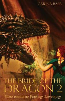 Paperback The Bride of the Dragon (2): Eine moderne Fantasy-Lovestory [German] Book