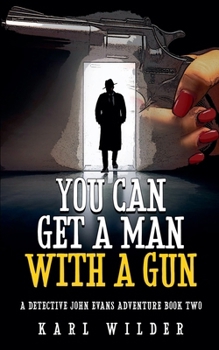 Paperback You Can Get A Man With A Gun Book