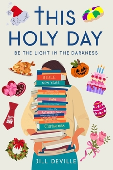 Paperback This Holy Day: Be the Light in the Darkness Book