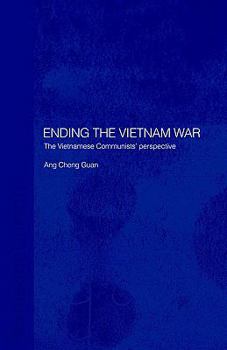 Paperback Ending the Vietnam War: The Vietnamese Communists' Perspective Book