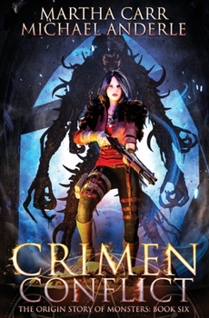Crimen Conflict - Book #6 of the Origin Story of Monsters