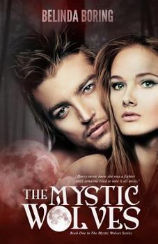 The Mystic Wolves - Book #1 of the Mystic Wolves