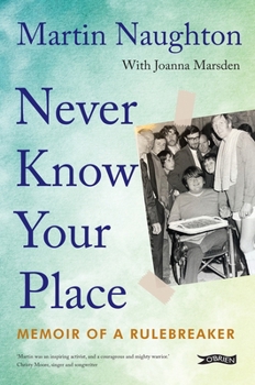 Paperback Never Know Your Place: Memoir of a Rulebreaker Book