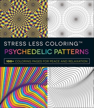 Paperback Stress Less Coloring: Psychedelic Patterns Book