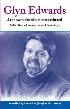 Paperback Glyn Edwards: A Renowned Medium Remembered Collection of Memories and Teachings Book