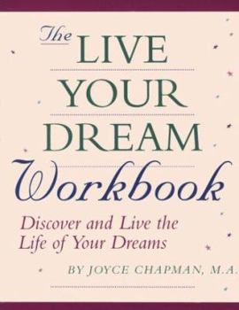 Paperback Live Your Dream Workbook: Discover and Live the Life of Your Dreams Book