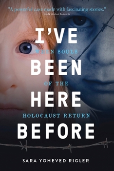 Paperback I've Been Here Before: When Souls of the Holocaust Return Book