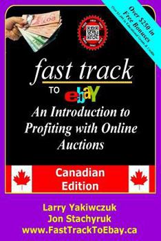 Paperback Fast Track to eBay: An Introduction to Profiting with Online Auctions - Canadian Edition Book