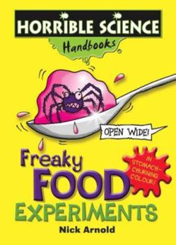 Freaky Food Experiments - Book  of the Horrible Science Handbooks