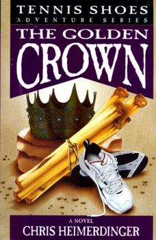 The Golden Crown - Book #7 of the Tennis Shoes