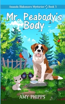 Paperback Mr. Peabody's Body: Amanda Blakemore Mystery Book 3 Book
