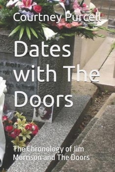 Paperback Dates with The Doors: The Chronology of Jim Morrison and The Doors Book
