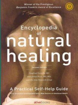 Hardcover Encyclopedia of Natural Healing: The Authoritative Reference to Alternative Health and Healing- A Practical Self-Help Guide, 2nd Edition Book