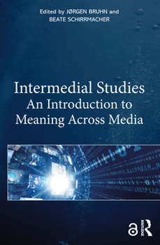 Paperback Intermedial Studies: An Introduction to Meaning Across Media Book