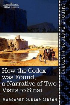 Paperback How the Codex Was Found: A Narrative of Two Visits to Sinai Book