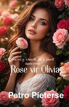 Rose vir Olivia (Afrikaans Edition)