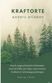 Paperback Kraftorte: anders erleben [German] Book