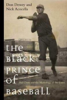 Hardcover The Black Prince of Baseball: Hal Chase and the Mythology of the Game Book