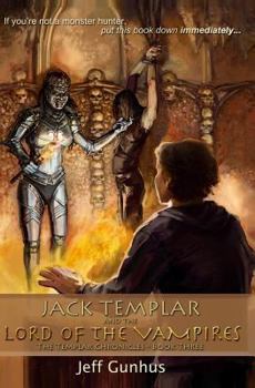 Paperback Jack Templar And The Lord Of The Vampires: The Jack Templar Chronicles Book