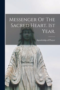 Paperback Messenger Of The Sacred Heart. 1st Year. Book