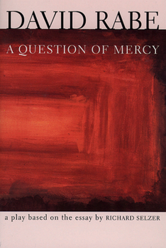 Paperback A Question of Mercy: A Play Based on the Essay by Richard Selzer Book