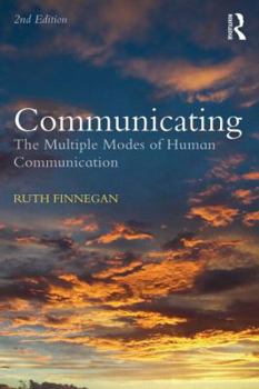 Communicating: The Multiple Modes of Human Interconnection