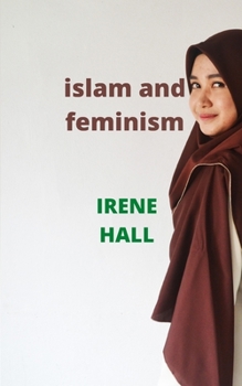 Paperback islam and feminism: Synergies and disagreements around women's rights Book