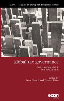 Hardcover Global Tax Governance: What is Wrong with It and How to Fix It Book