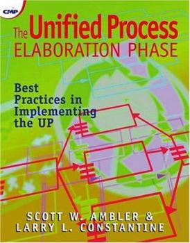 Paperback The Unified Process Elaboration Phase: Best Practices in Implementing the UP Book