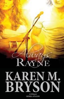 Always Rayne - Book #1 of the Always Sometimes Never